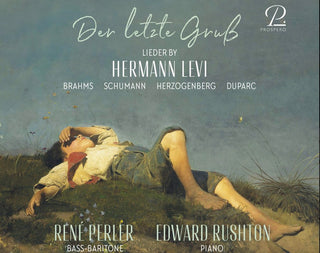 Brahms / Perler / Rushton- Der Letzte Gruss