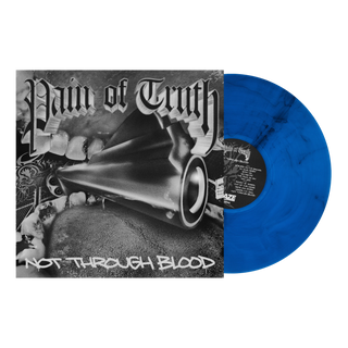 Pain Of Truth- Not Through Blood (Blue Swirl) (DAZE Records)