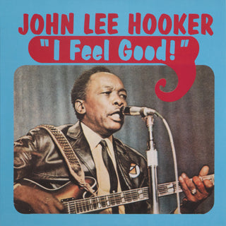 John Lee Hooker- I Feel Good