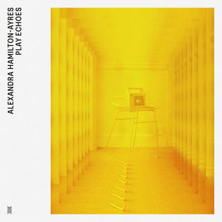 Alexandra Hamilton-Ayres- Play Echoes