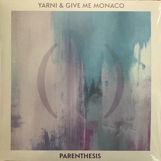Yarni & Give Me Monaco- Parenthesis