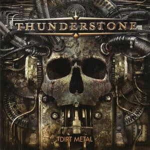 Thunderstone- Dirt Metal [Import]
