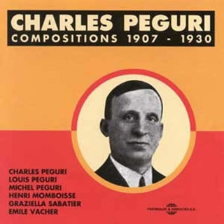 CHARLES PEGURI- Compositions 1907-1930