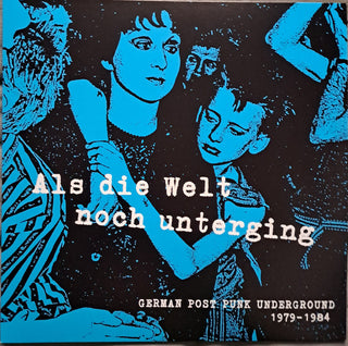 Various Artists- Als Die Welt noch Unterging: German Post Punk Underground 1979-1984