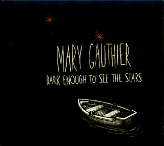 Mary Gauthier- Dark Enough To See The Stars