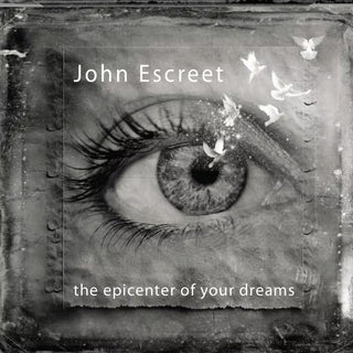 John Escreet- Epicenter Of Your Dreams