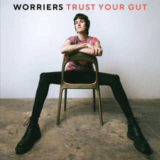 Worriers- Trust Your Gut