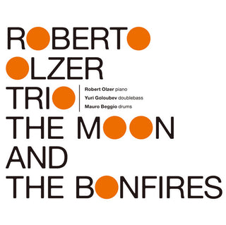 Roberto Olzer- The Moon And The Bonfires