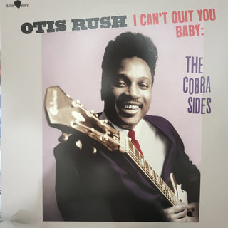 Otis Rush- I Can't Quit You Baby / The Cobra Sides - Limited 180-Gram Vinyl with Bonus Tracks