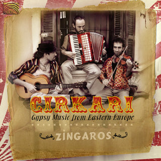 Zingaros Cirkari- Gypsy Music From Eastern Europe