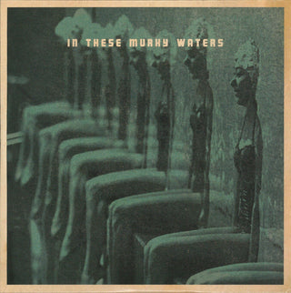 In These Murky Waters- In These Murky Waters