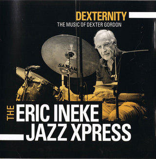 The Eric Ineke Jazzxpress- Dexternity: The Music of Dexter Gordon