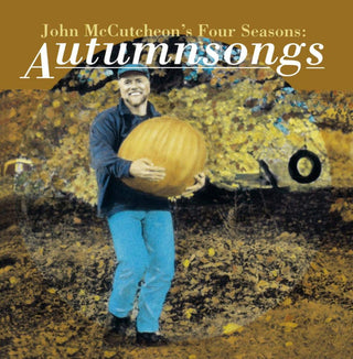 John Mccutcheon- Four Seasons: Autumnsongs