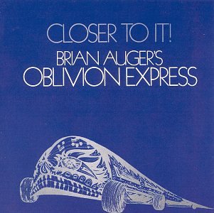 Brian Auger's Oblivion Express- Closer To It