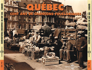 Various Artists- Quebec Cent Ans de Chansons Folkloriques