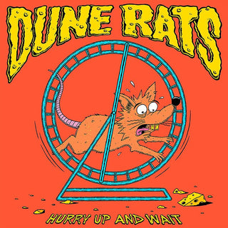 Dune Rats- Hurry Up And Wait