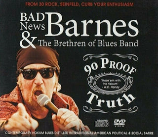 Badnews Barnes- 90 Proof Truth