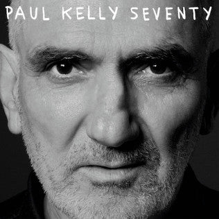 Paul Kelly- Seventy - 180-Gram Vinyl
