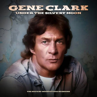 Gene Clark- Under The Silvery Moon - White Colored Vinyl