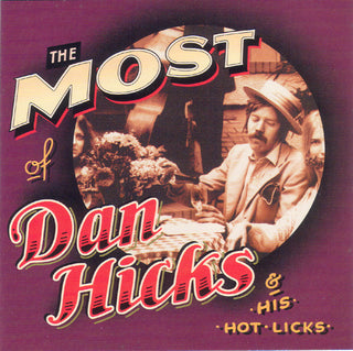 Dan Hicks And His Hot Licks- The Most Of Dan Hicks And His Hot Licks