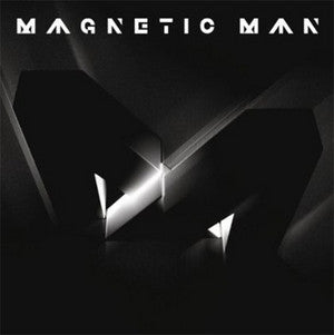 Magnetic Man- Magnetic Man