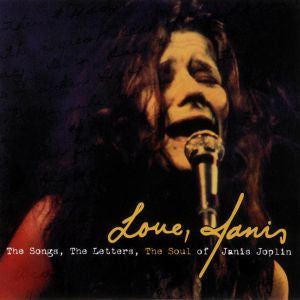 Janis Joplin- Love, Janis: The Songs, the Letters, the Soul of Janis Joplin