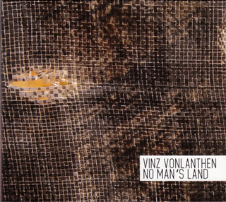 Vinz Vonlanthen- No Man's Land