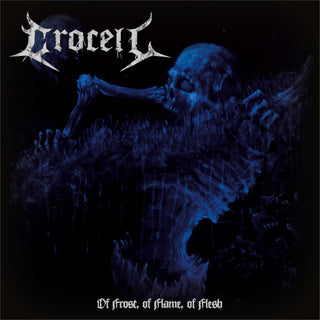 Crocell- Of Frost Of Flame Of Flesh (Aus)