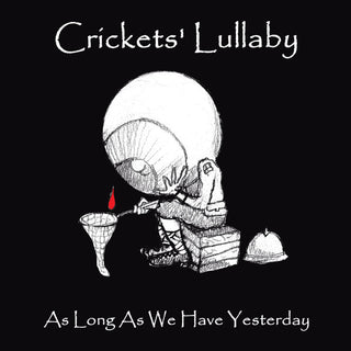 Crickets Lullaby- As Long As We Have Yesterday