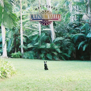 Matt Corby- Rainbow Valley