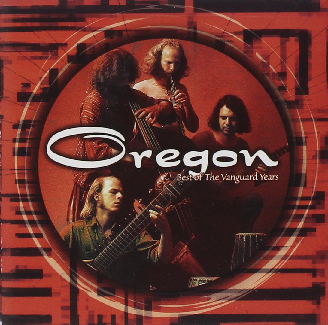 Oregon- Best Of The Vanguard Years