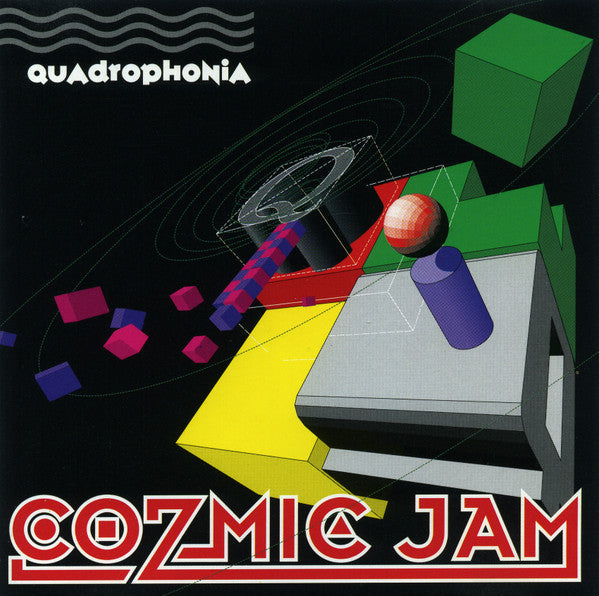 Quadrophnia- Cozmic Jam