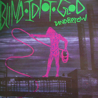 Blind Idiot God- Undertow