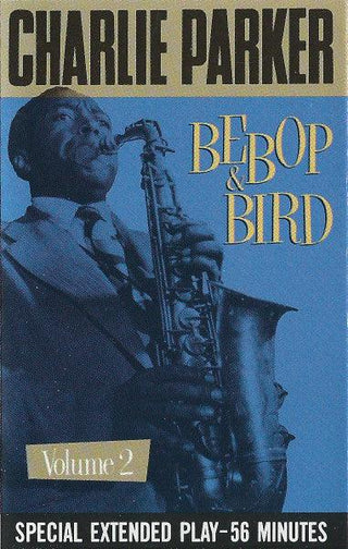 Charlie Parker- Bebop & Bird Volume 2