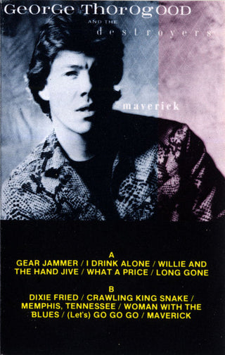 George Thorogood & The Destroyers- Maverick