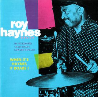 Roy Haynes Group – When It's Haynes It Roars!
