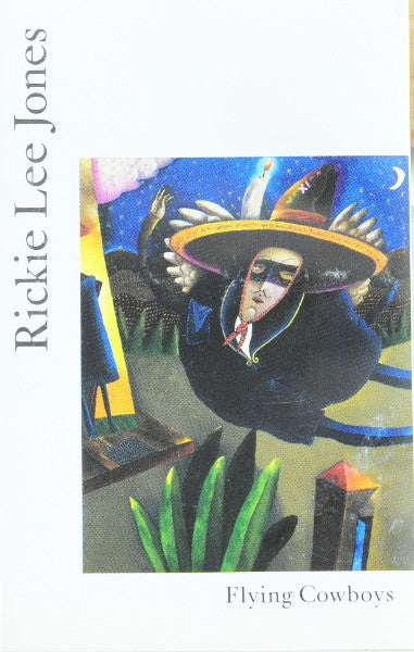 Rickie Lee Jones- Fyling Cowboys