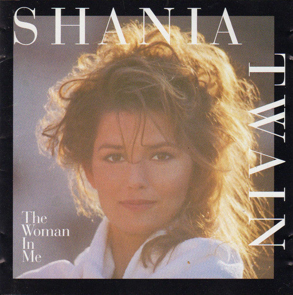 Shania Twain- The Woman In Me