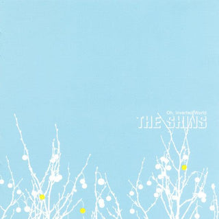 The Shins- Oh, Inverted World - Darkside Records