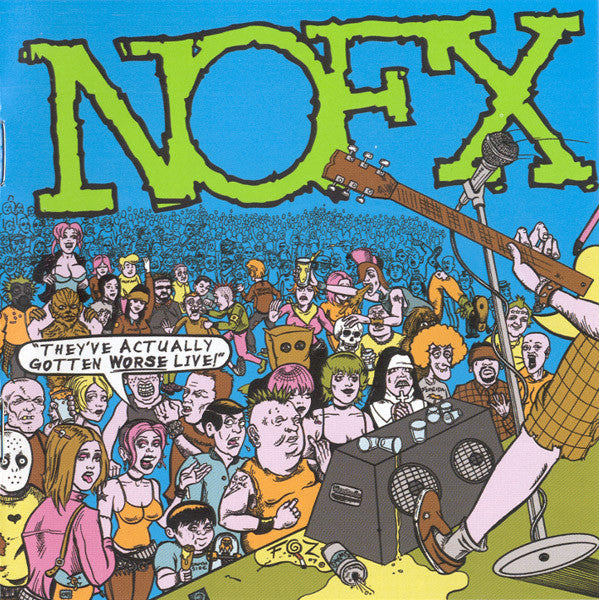 Nofx- They've Actually Gotten Worse Live