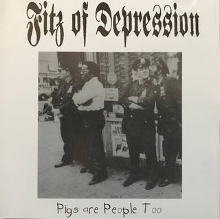 Fitz Of Depression- Pigs Are People Too