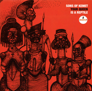 Sons Of Kemet- Your Queen Is A Reptile