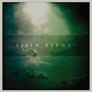 Field Report- Field Report