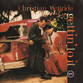 Christian McBride – Gettin' To It