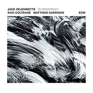 Jack DeJohnette/Ravi Coltrane/Matthew Garrison- In Movement