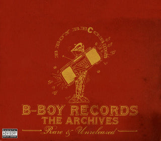 Various – B-Boy Records - The Archives - Rare & Unreleased