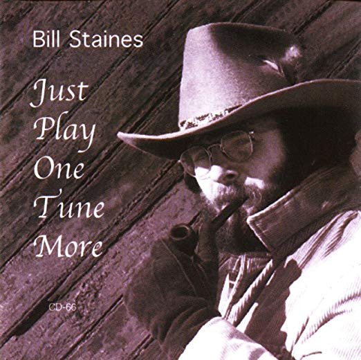 Bill Staines- Just Play One Tune More