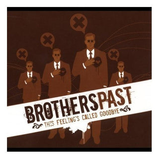 Brother's Past- This Feeling's Called Goodbye
