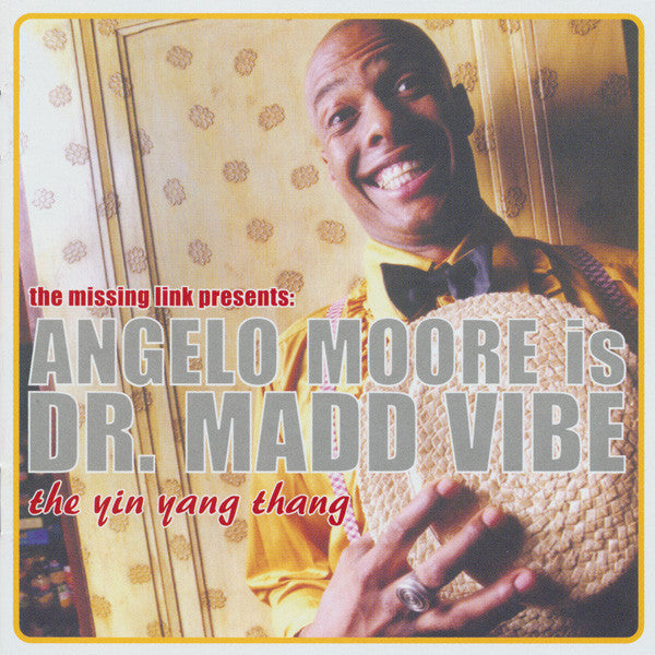 The Missing Link Presents: Angelo Moore Is Dr. Mad Vibe- The Yin Yang Thang