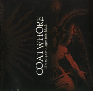 Goatwhore- The Eclipse of Ages Into Black